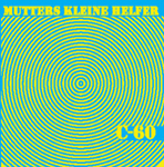 C-60 – Mutters kleine Helfer inkl. KAVA rmx | Cd Releaseparty 7. Nov 2006 @ Fluc